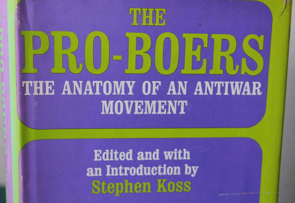THE PRO-BOERS. The Anatomy of an Antiwar Movement. Edited by Stephen Koss.