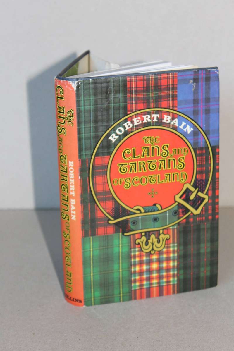 THE CLANS AND TARTANS OF SCOTLAND  by Robert Bain