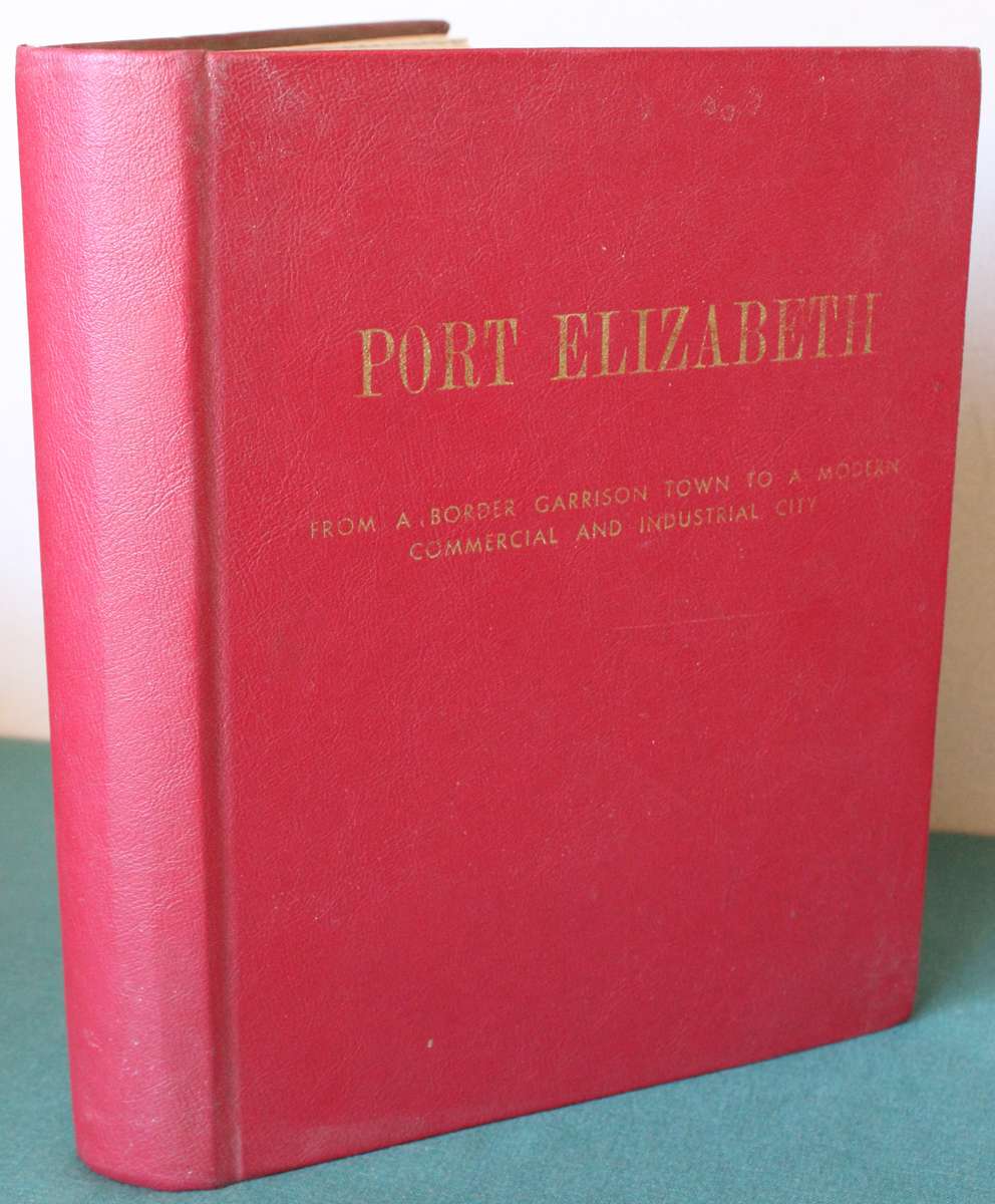 THE CITY OF PORT ELIZABETH. Edited by Ramon Lewis Leigh.