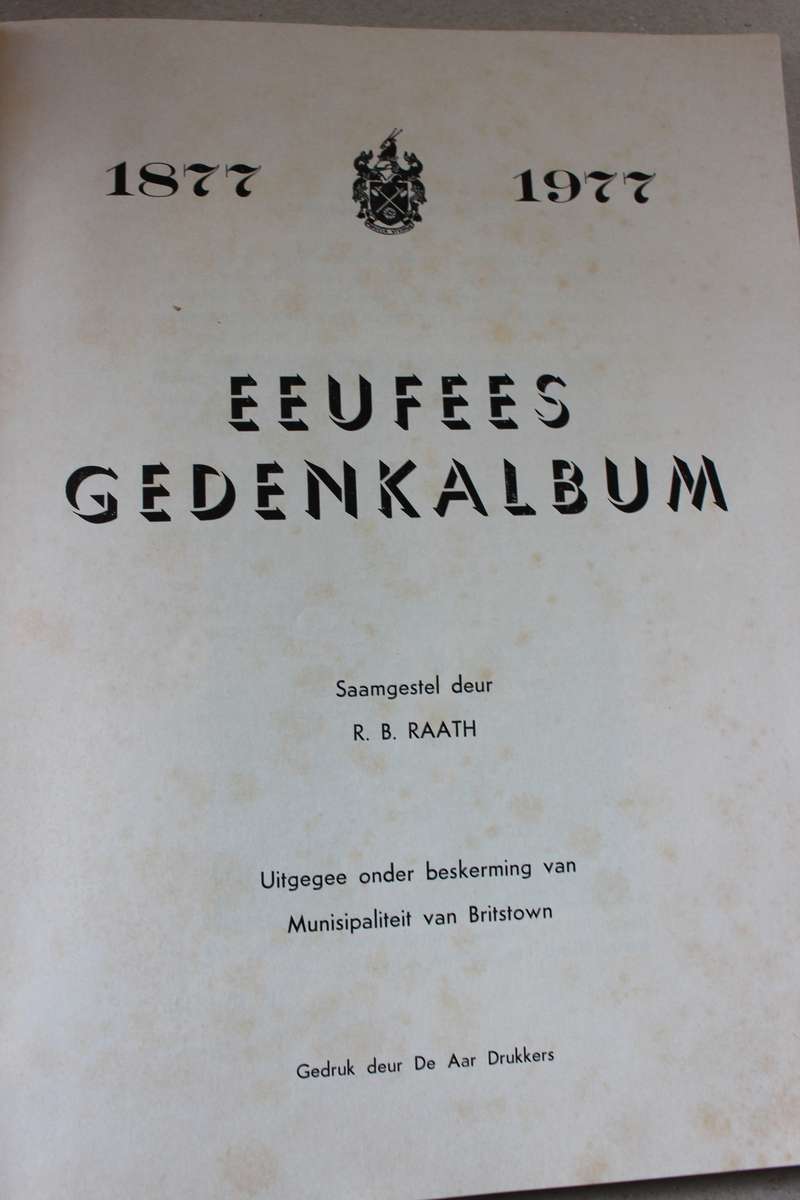 BRITSTOWN. Die eerste honderd jaar 1977-1977. Saamgestel deur R.B. Raath.