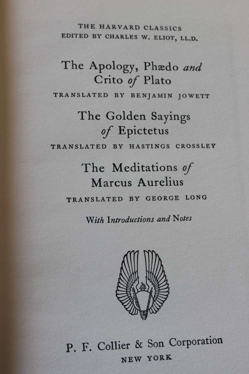 THE HARVARD CLASSICS. Edited by Charles W. Eliot. (Plato/Epictetus/Marcus Aurelius)