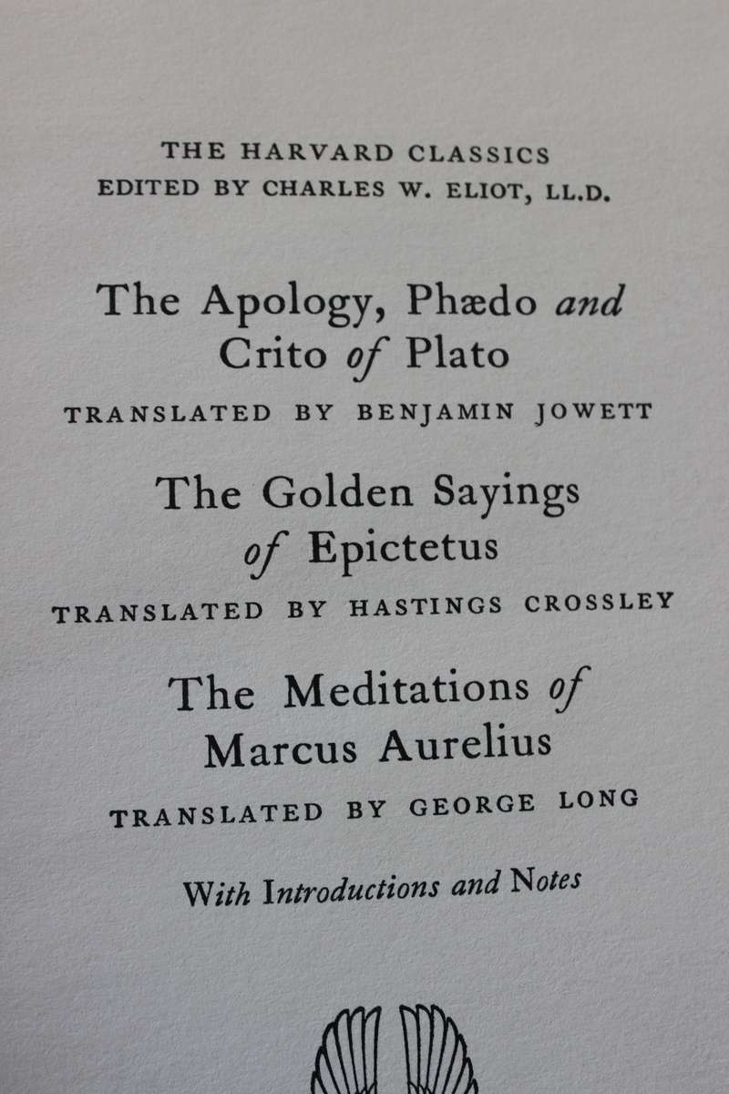 THE HARVARD CLASSICS. Edited by Charles W. Eliot. (Plato/Epictetus/Marcus Aurelius)