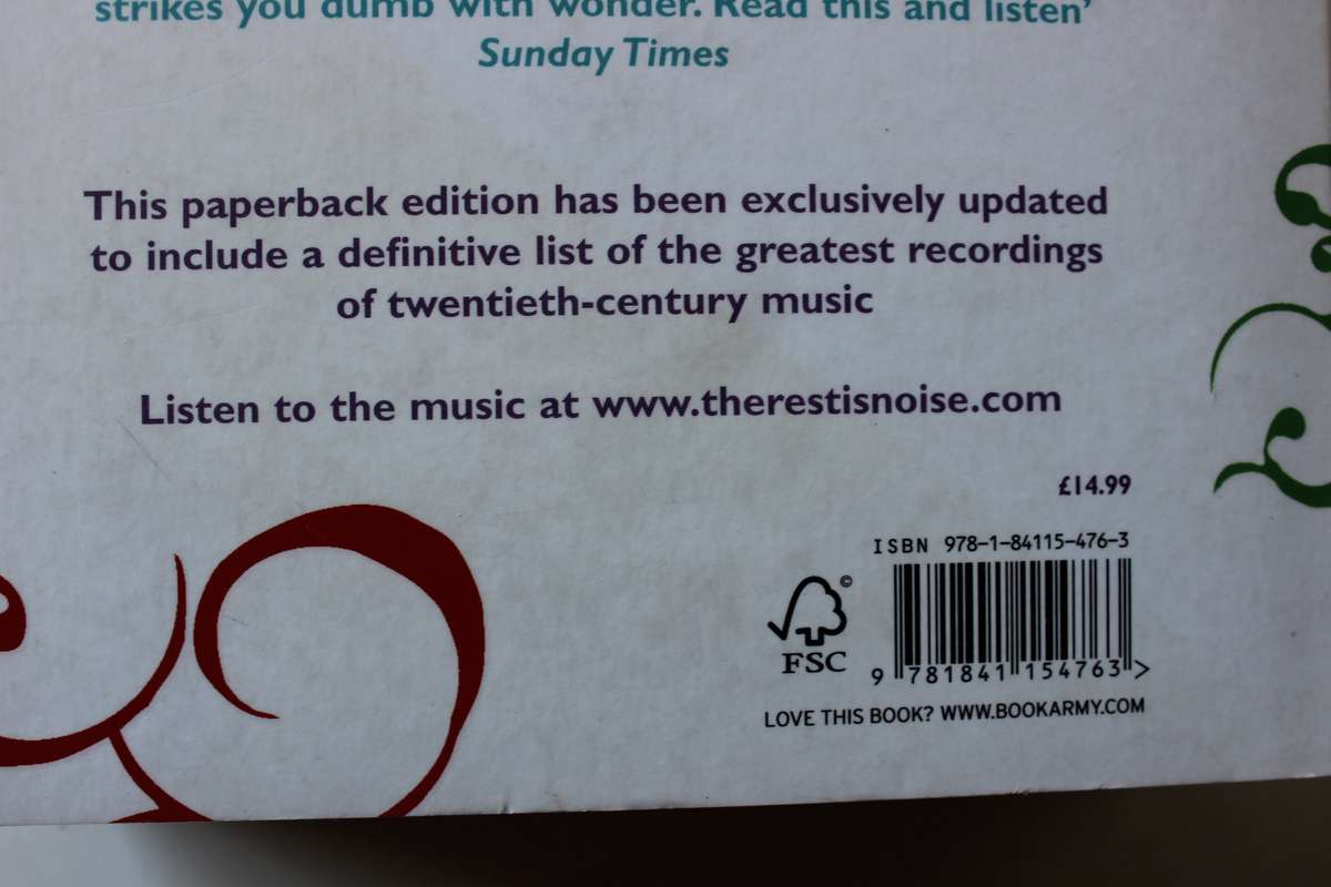 THE REST IS NOISE by Alex Ross. (Including list of greatest recordings of 20th century music)