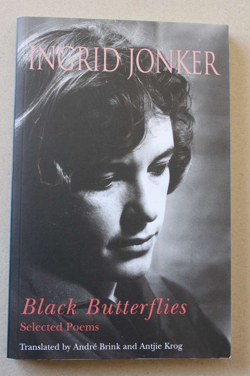 BLACK BUTTERFLIES  by Ingrid Jonker (Selected Poems) Translated by André P Brink and Antjie Krog
