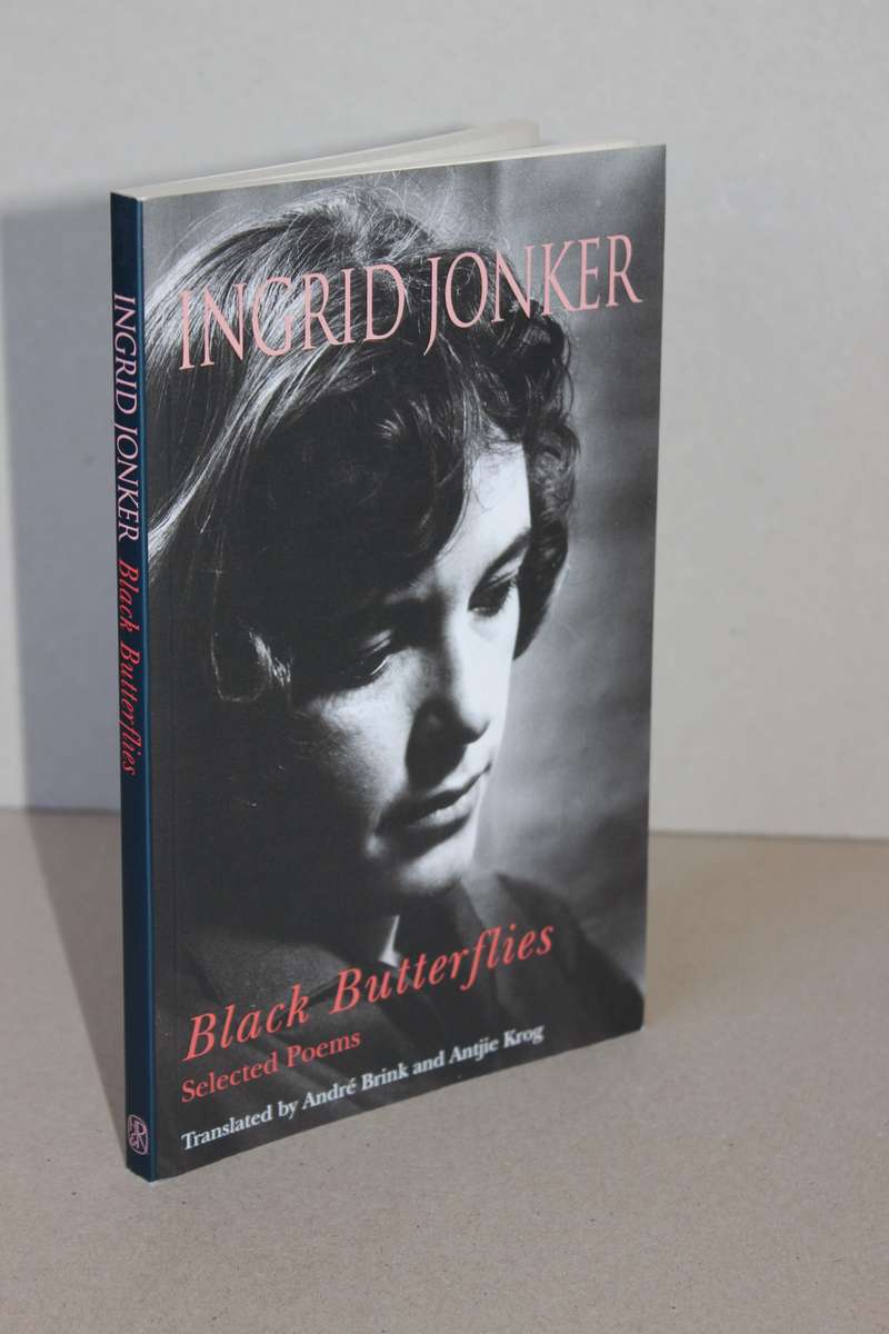 BLACK BUTTERFLIES  by Ingrid Jonker (Selected Poems) Translated by André P Brink and Antjie Krog