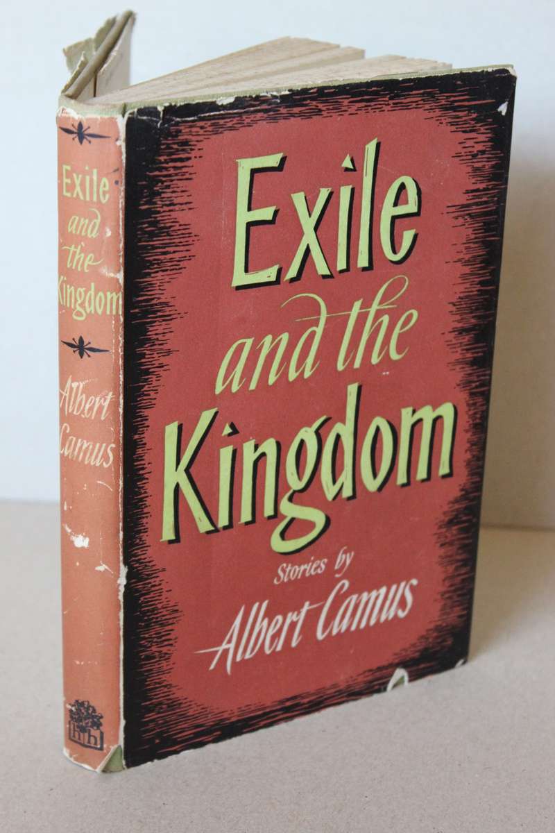 EXILE AND THE KINGDOM  Stories by Albert Camus Published 1958