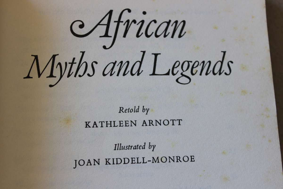 AFRICAN MYTHS AND LEGENDS  retold by Kathleen Arnott