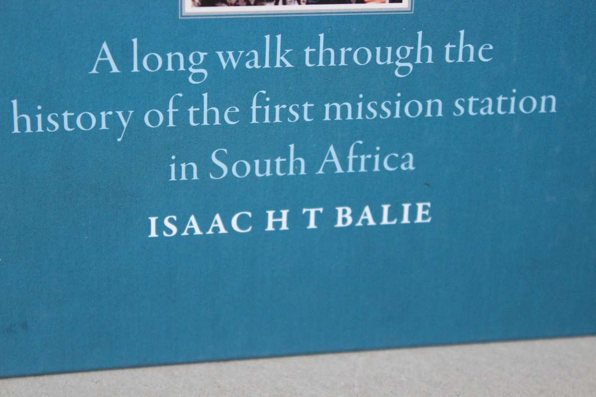 GENADENDAL - THE VALLEY OF GRACE  by Isaac H.T. Balie (SIGNED)