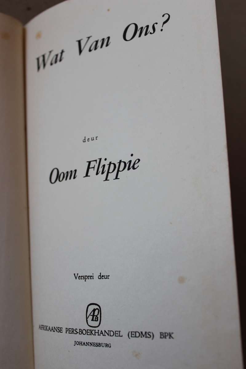 WAT VAN ONS?  deur Oom Flippie (Anglo-Boereoorlog en Rebellie)