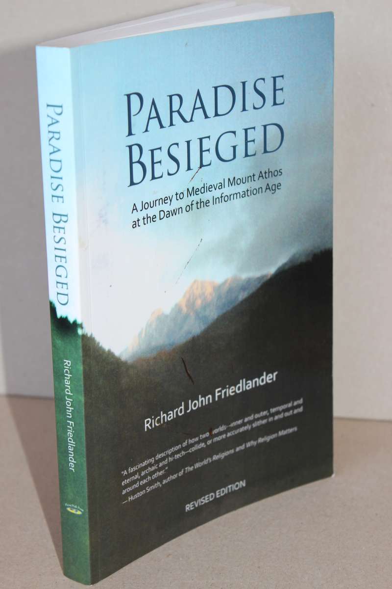 PARADISE BESIEGED  by Richard John Friedlander (A journey to Medieval Mount Athos)