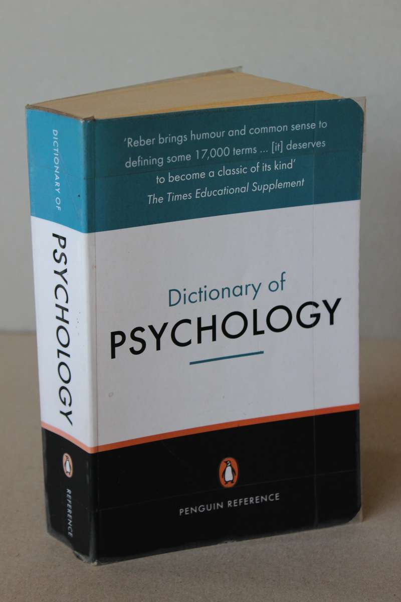 DICTIONARY OF PSYCHOLOGY  Third Edition  by Arthur S Reber & Emily S Reber