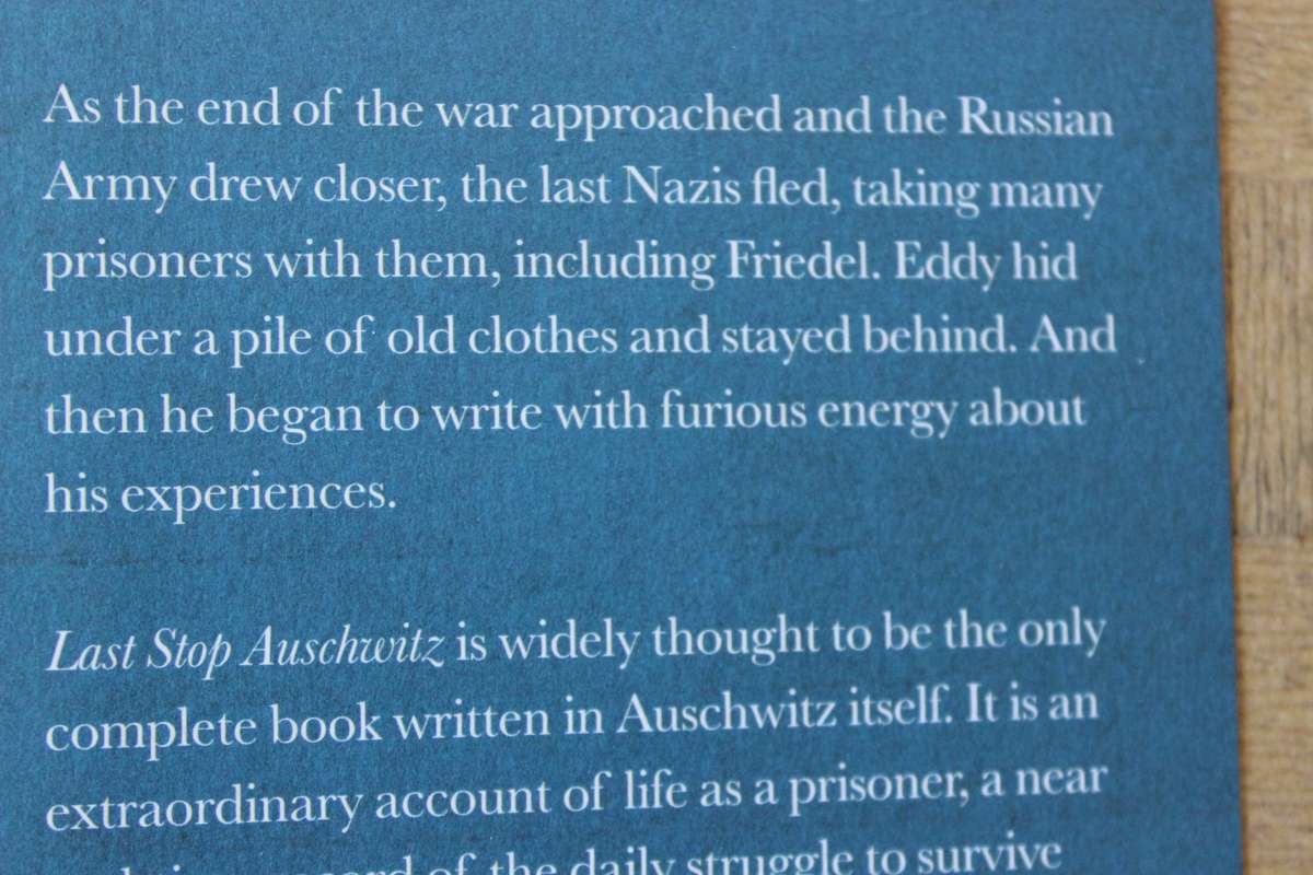 LAST STOP AUSCHWITZ  My story of survival from within the camp  by Eddy de Wind