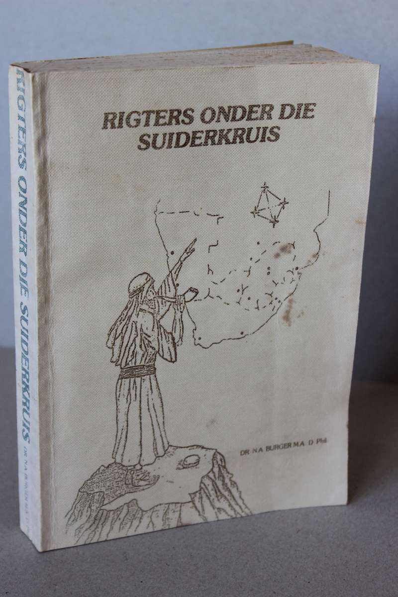 RIGTERS ONDER DIE SUIDERKRUIS  (God se volk - Israel)  deur Dr. N.A. Burger