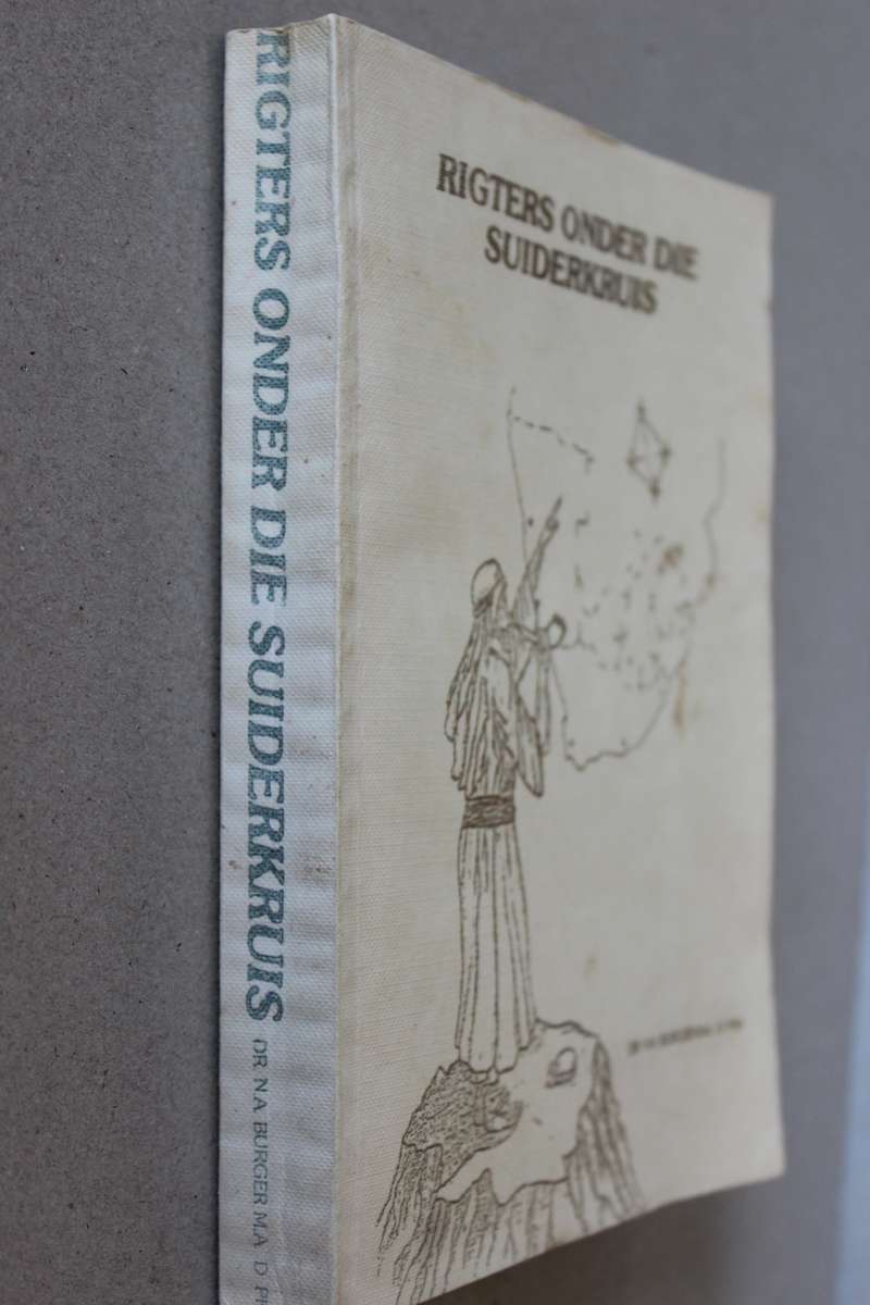 RIGTERS ONDER DIE SUIDERKRUIS  (God se volk - Israel)  deur Dr. N.A. Burger