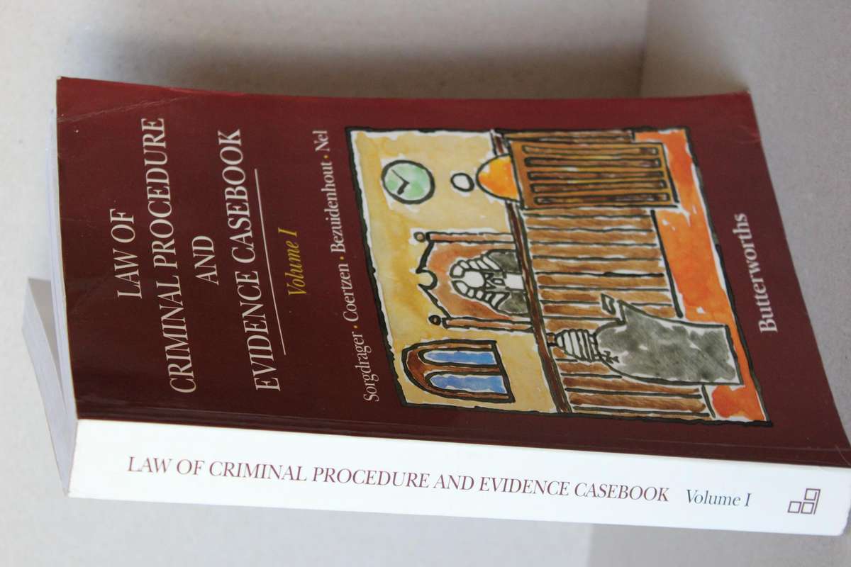 LAW OF CRIMINAL PROCEDURE AND EVIDENCE CASEBOOK Volume 1  by Sorgdrager/Coetzee/Bezuidenhout en Nel