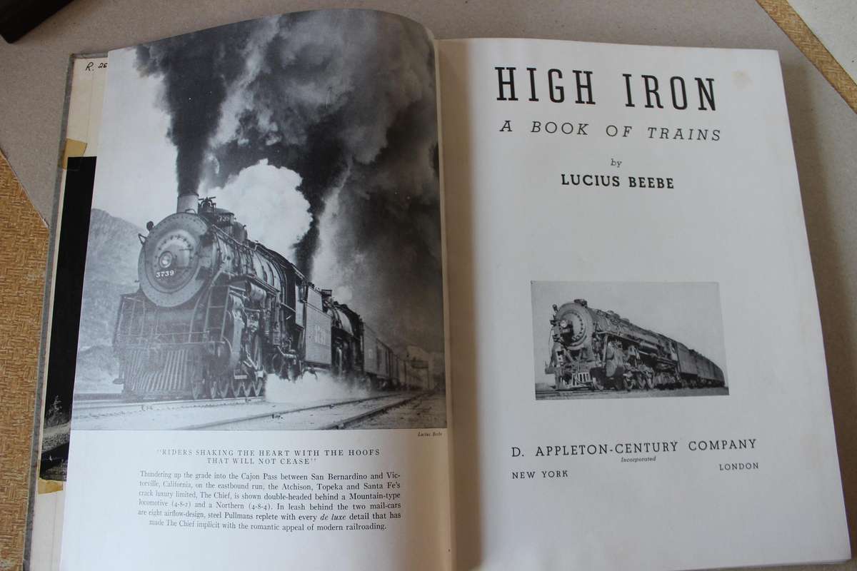 HIGH IRON  A Book of Trains  by Lucius Beebe