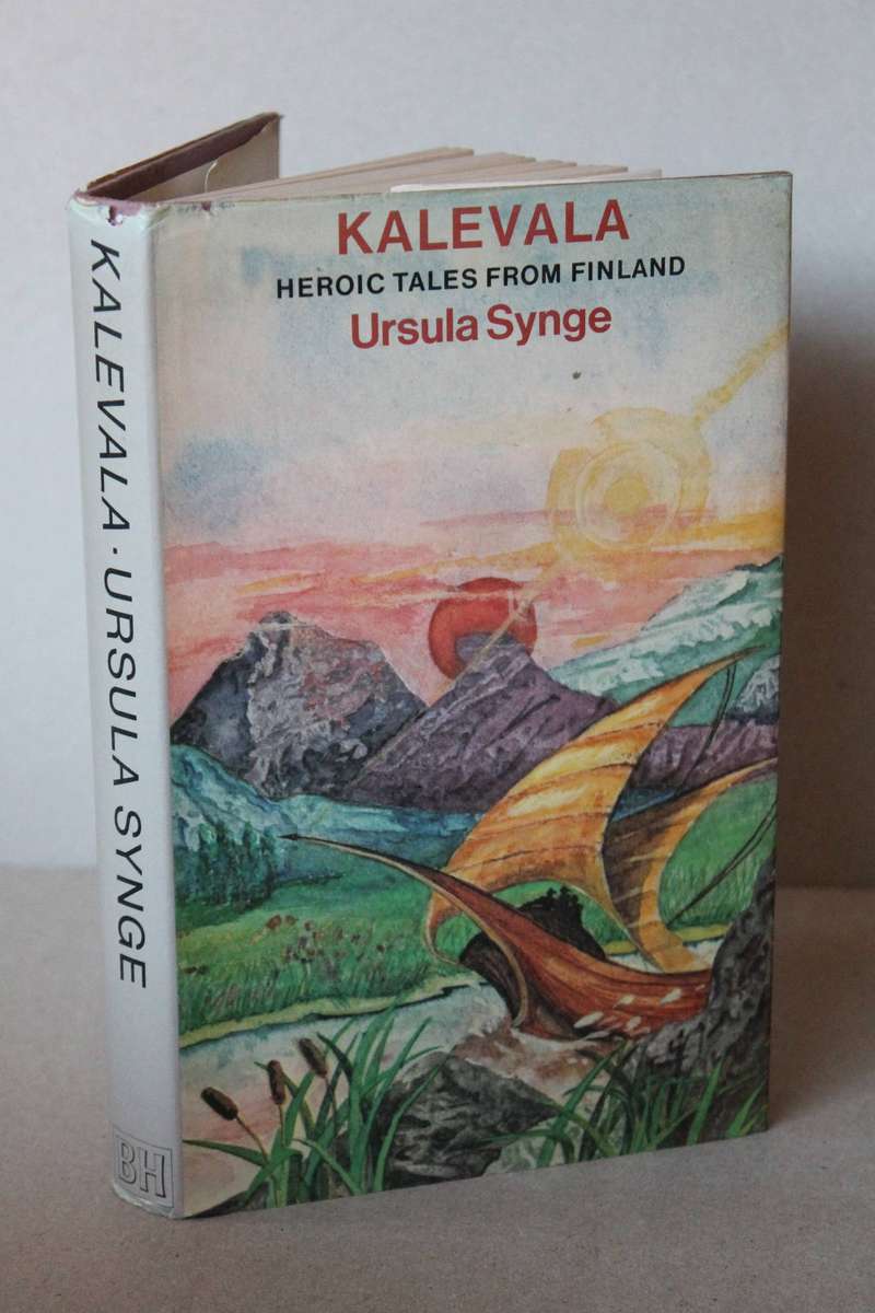 KALEVALA HEROIC TALES FROM FINLAND  by Ursula Synge