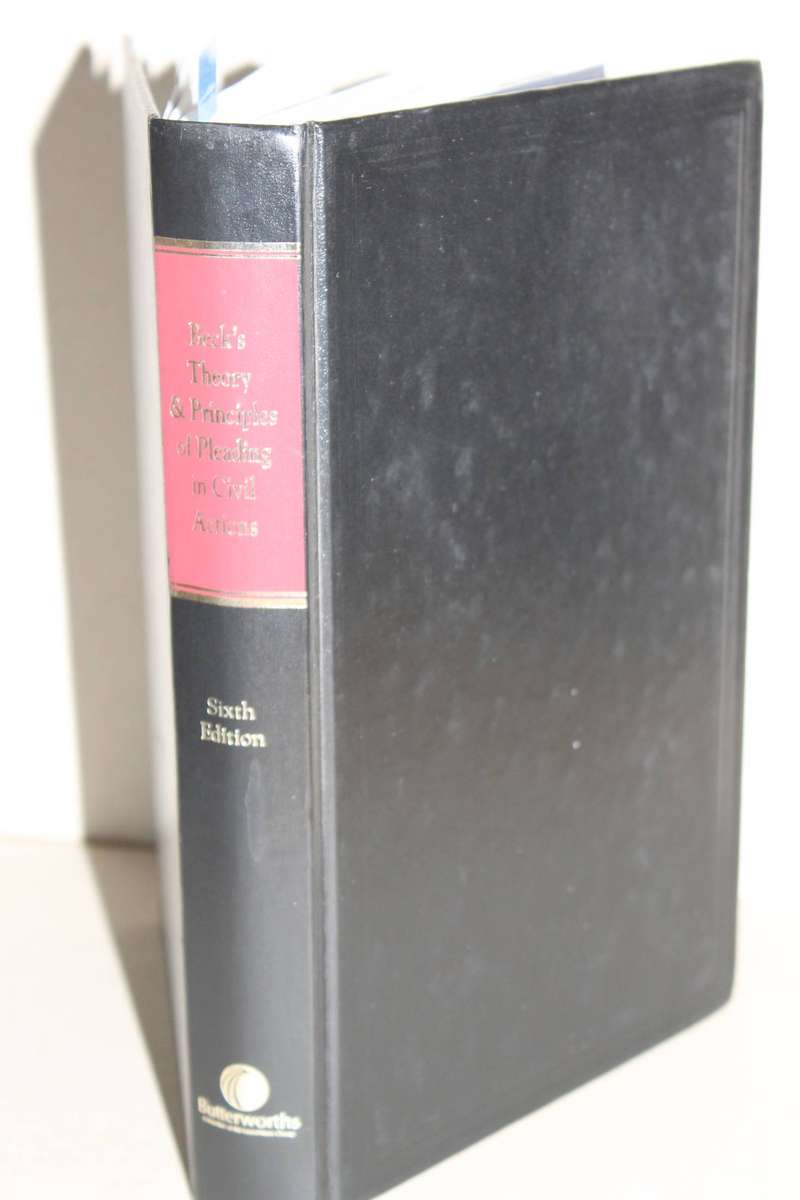 BECK'S THEORY AND PRICIPLES OF PLEADING IN CIVIL ACTIONS  by H. Daniels  Sixth Edition