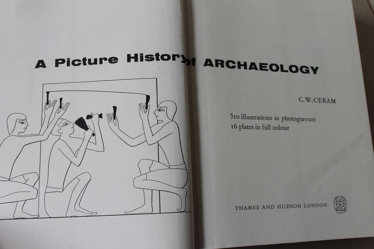 A PICTURE HISTORY OF ARCHAEOLOGY  by C. W. Ceram