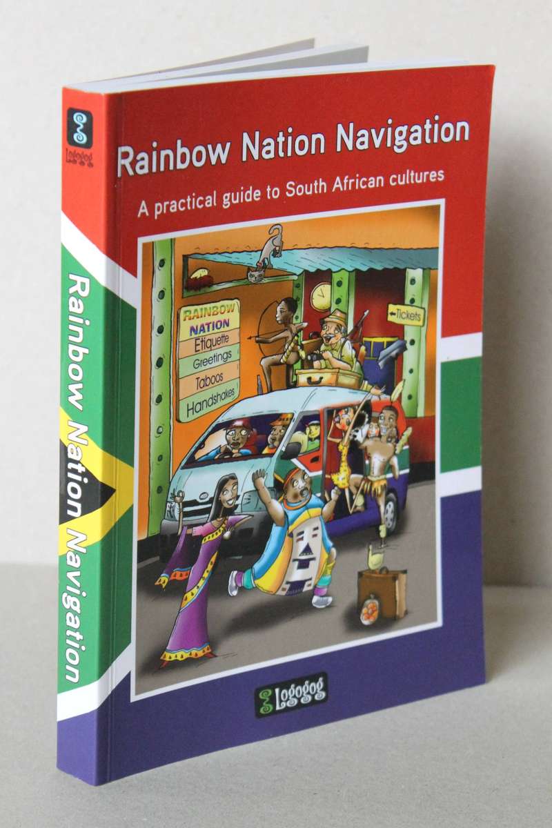RAINBOW NATION NAVIGATION  A practical guide to South African cultures by Carl Marais and others