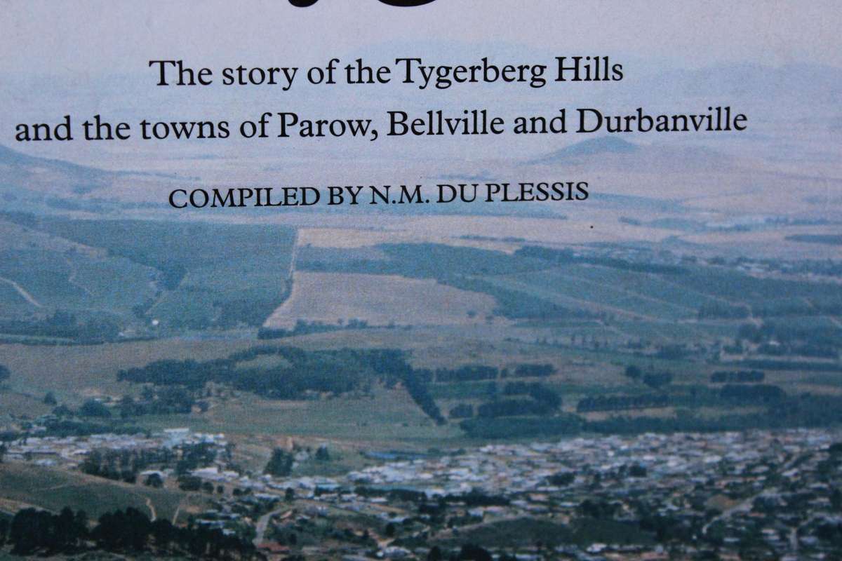 THE TYGERBERG  by N.M. du Plessis (Tygerberg Hills and towns of Parow, Bellville and Durbanville)