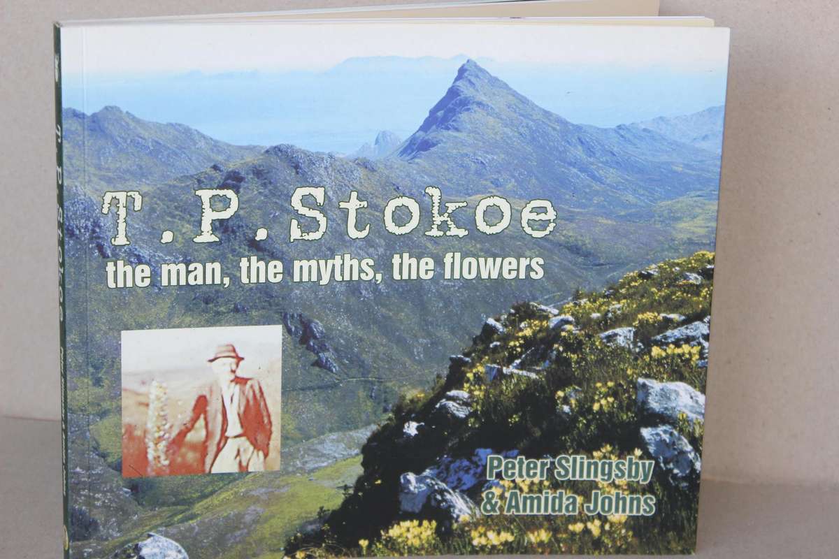 T. P. STOKES The man, the myths, the flowers  by Peter Slingsby & Amida Johns