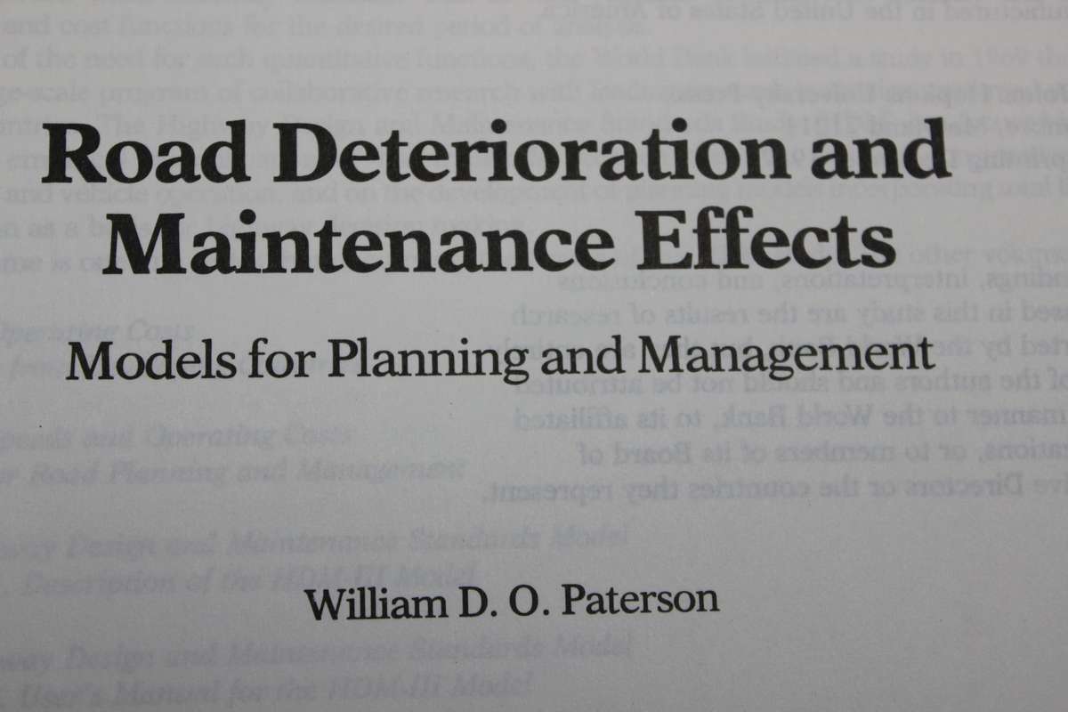 ROAD DETERIORATION AND MAINTENANCE EFFECTS (Models for Planning and Management) William D O Paterson