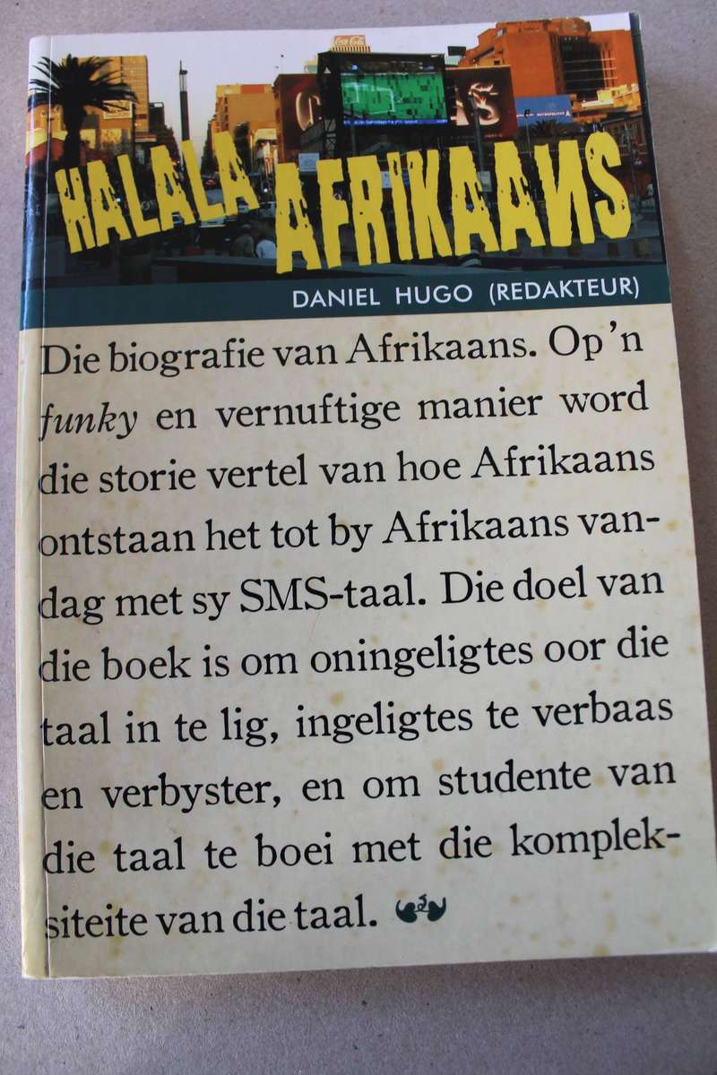 HALALA AFRIKAANS  Die Biografie van Afrikaans  Redakteur Daniel Hugo