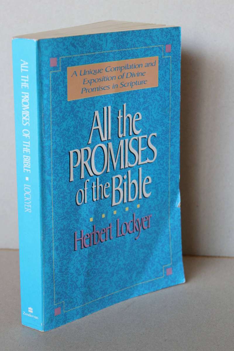 ALL THE PROMISES OF THE BIBLE  by Herbert Lockyer