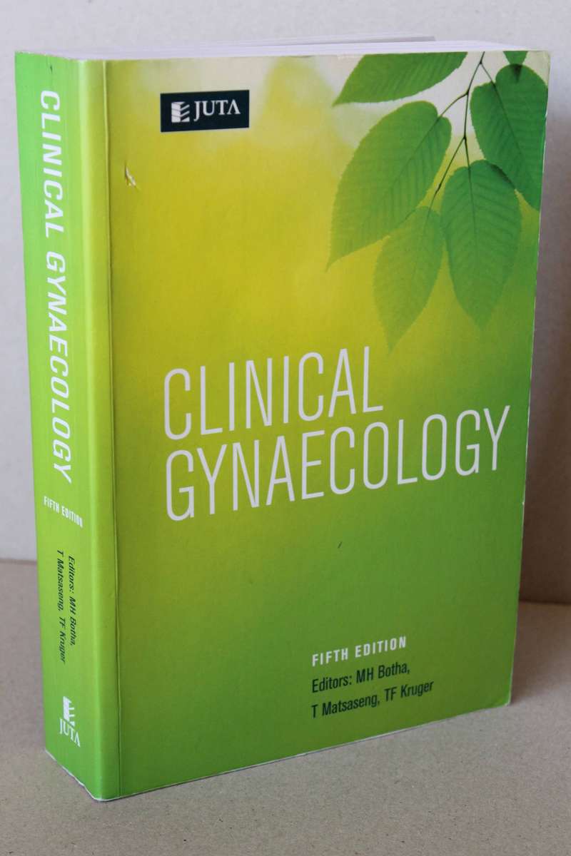 CLINICAL GYNAECOLOGY  Editors M H Botha/T Matsaseng/T F Kruger  Fifth Edition 2016