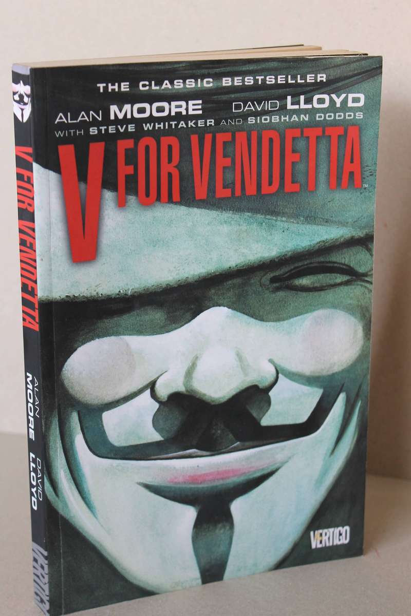 V FOR VENDETTA  by Alan Moore and David Lloyd with Steve Witaker and Siobhan Dodds