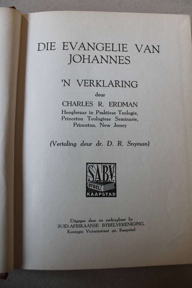 DIE EVANGELIE VAN JOHANNES  'n Verklaring deur Charles R. Erdman