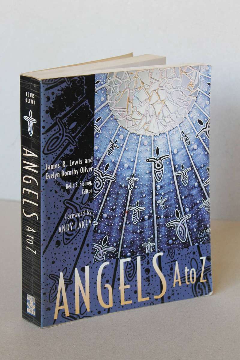 ANGELS  A TO Z  by James R. Lewis and E. D. Oliver