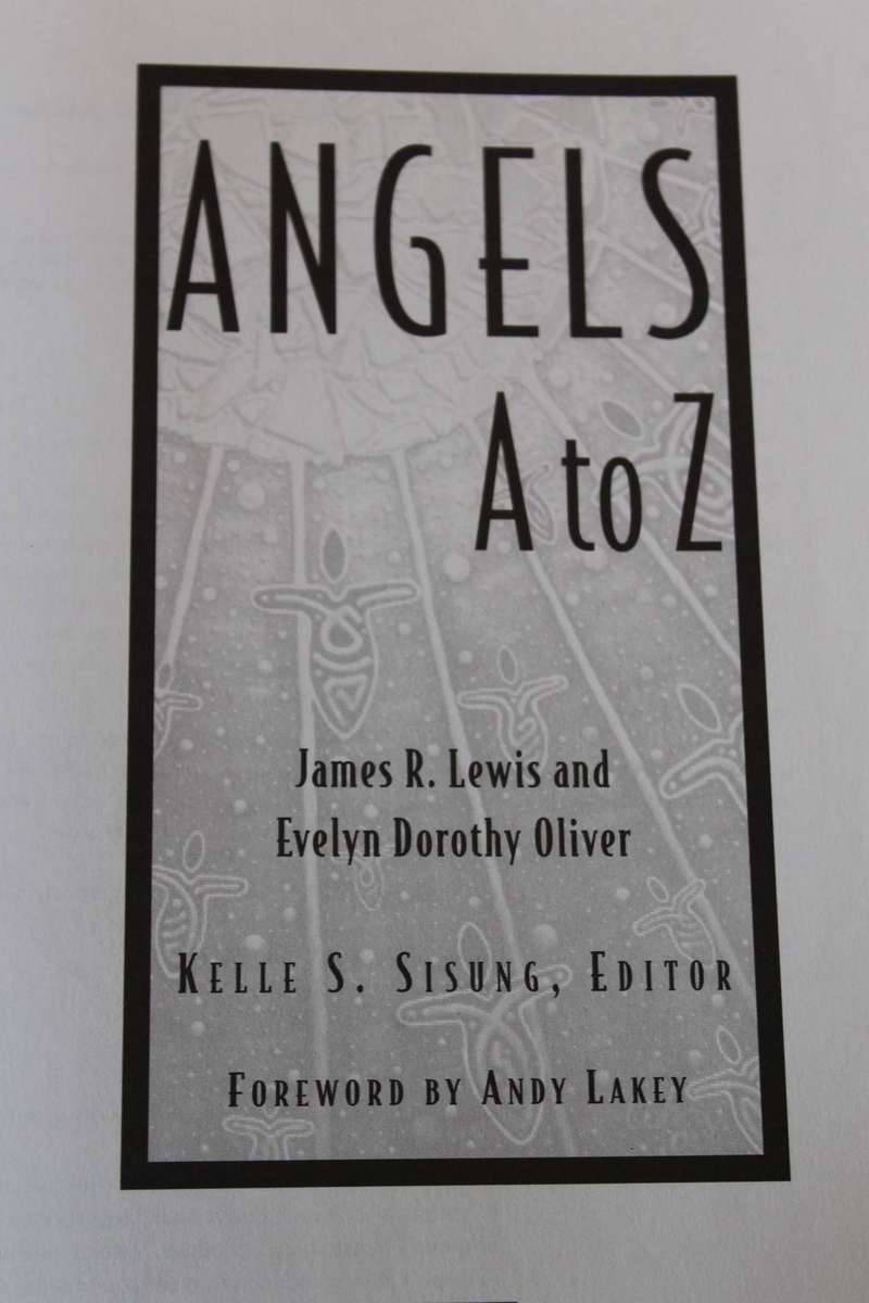 ANGELS  A TO Z  by James R. Lewis and E. D. Oliver