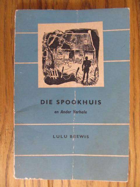 Die spookhuis en ander verhale   -  Lulu Brewis
