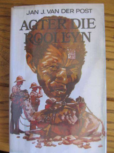Jan J van der Post - Agter die Rooi Lyn