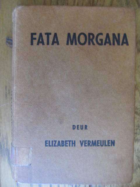 Elizabeth Vermeulen  - Fata Morgana