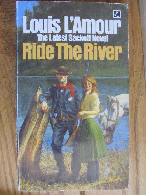 Louis L`Ámour   -  Ride the river