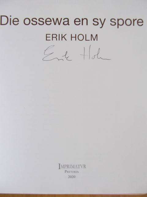 Die Ossewa en sy spore -  Erik Holm - geteken deur Holm