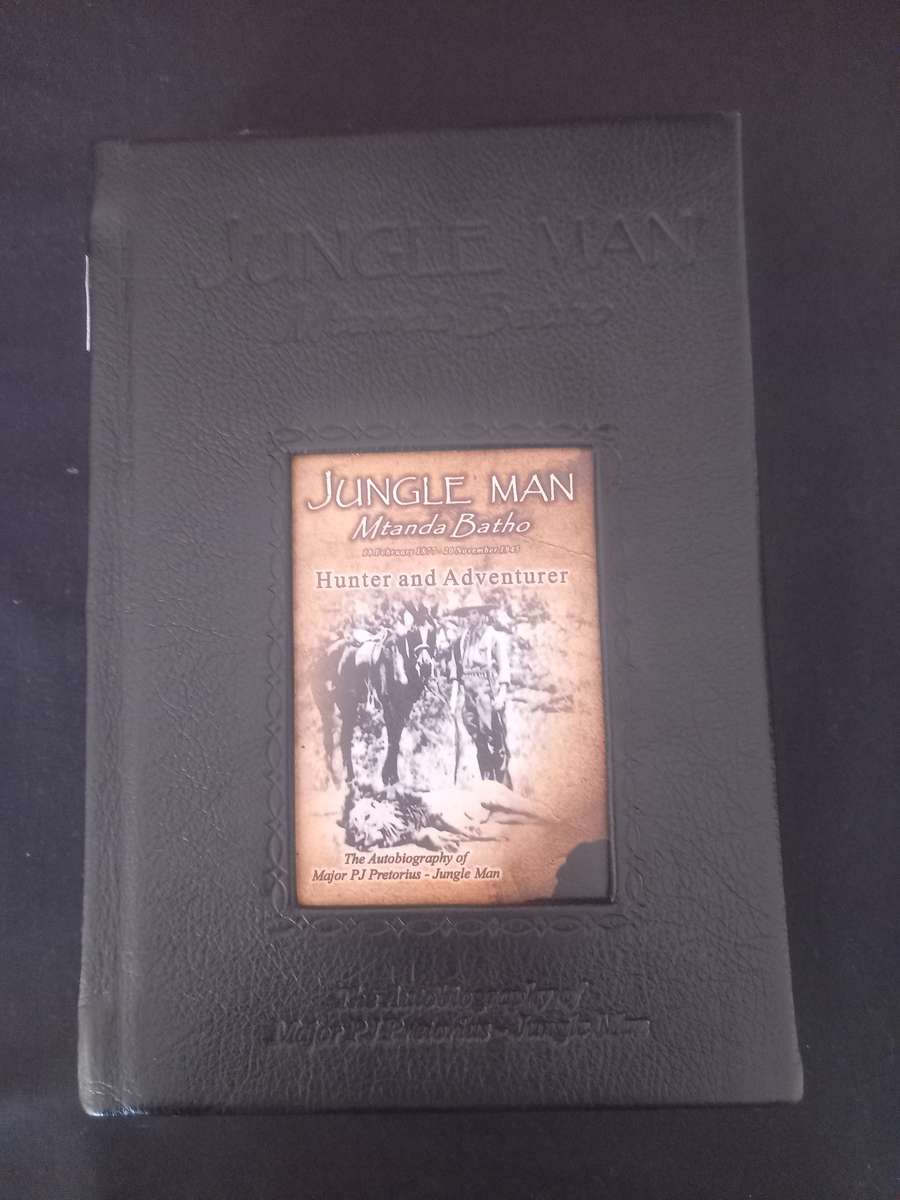 Jungle Man, Mtanda Batho Hunter and Adventure, (Major P.J. Pretorius)  - Limited and Signed
