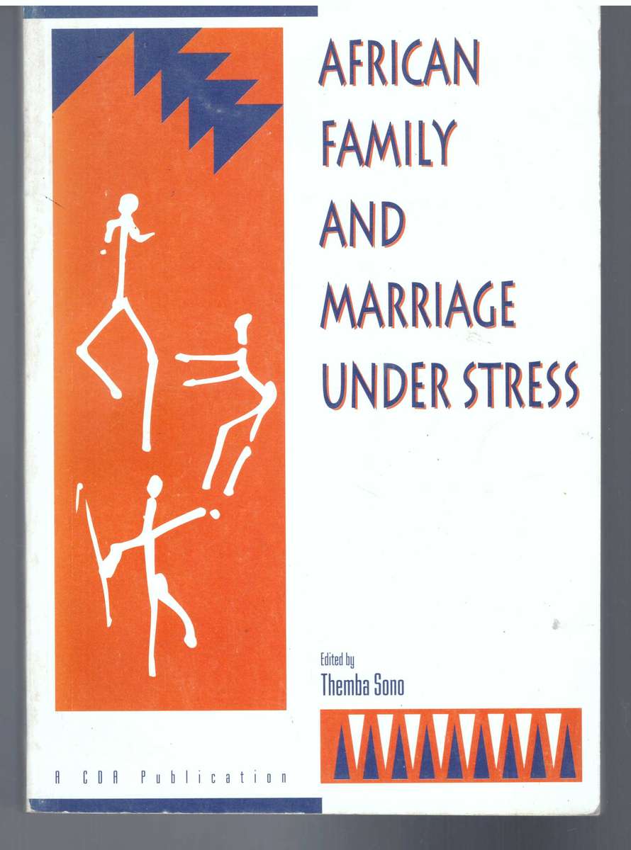 African Family and Marriage Under Stress, edited by Themba Sono