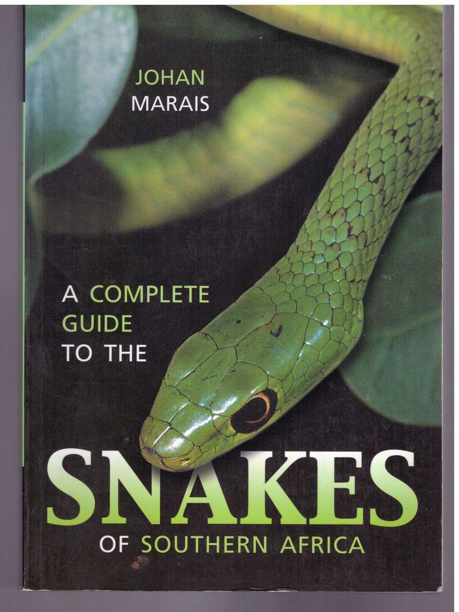 A Complete guide to the Snakes of Southern Africa
