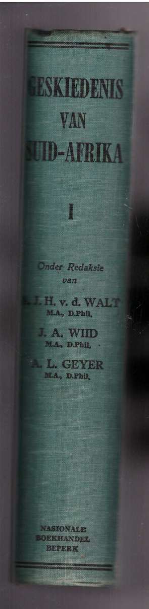 Geskiedenis van Suid-Afrika - Deel 1 (A.J.H. van der Walt)