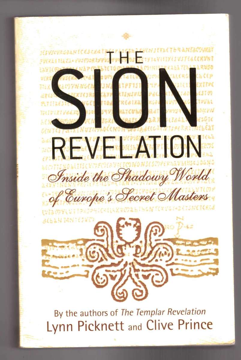 The Sion Revelation, Inside the Shadowy World of Europe's Secrets Masters