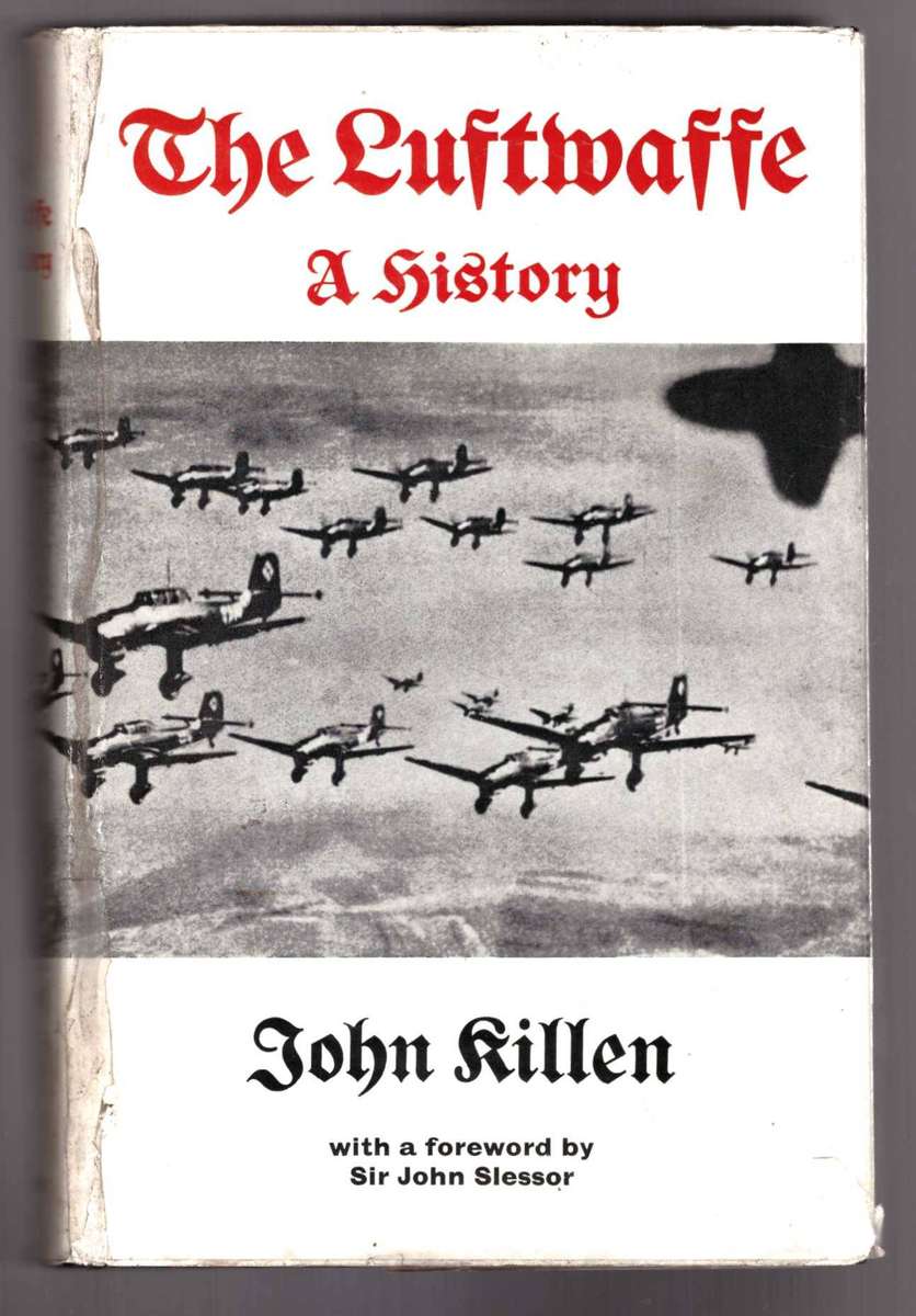 The Luftwaffe A History - John Killen