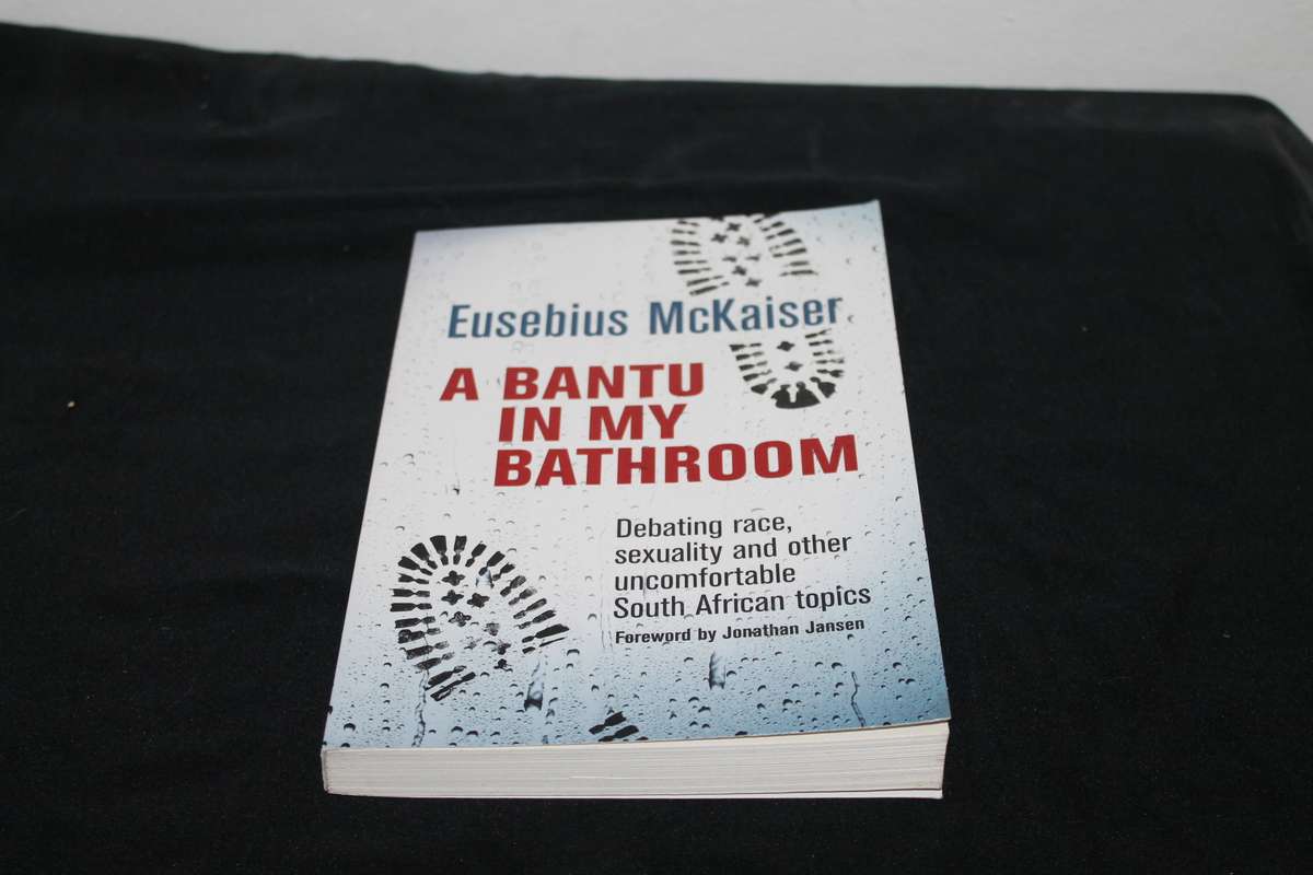 A bantu in my bathroom Eusebius Mckaiser