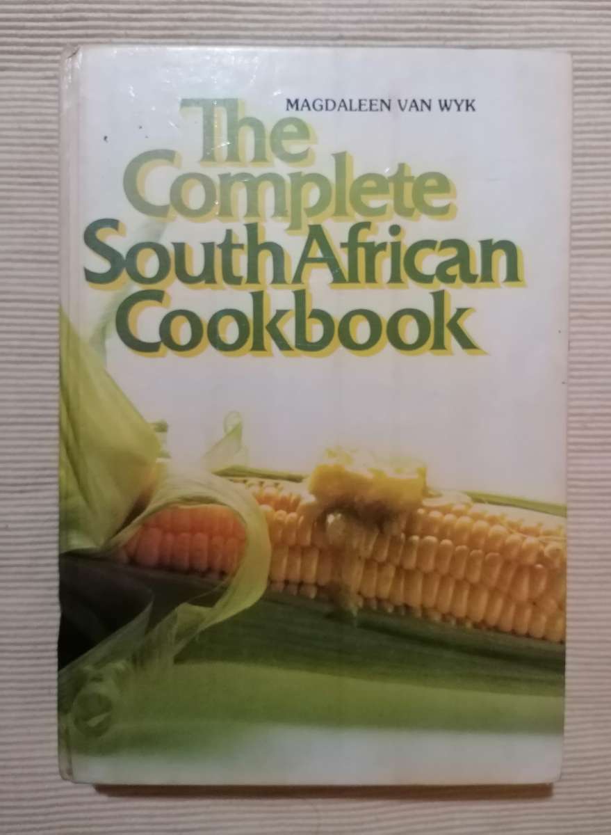 The Complete South African Cookbook - Magdaleen van Wyk 1987
