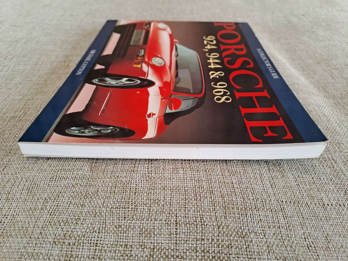 Porsche 924, 944 & 968: A Collector's Guide - Michael Cotton