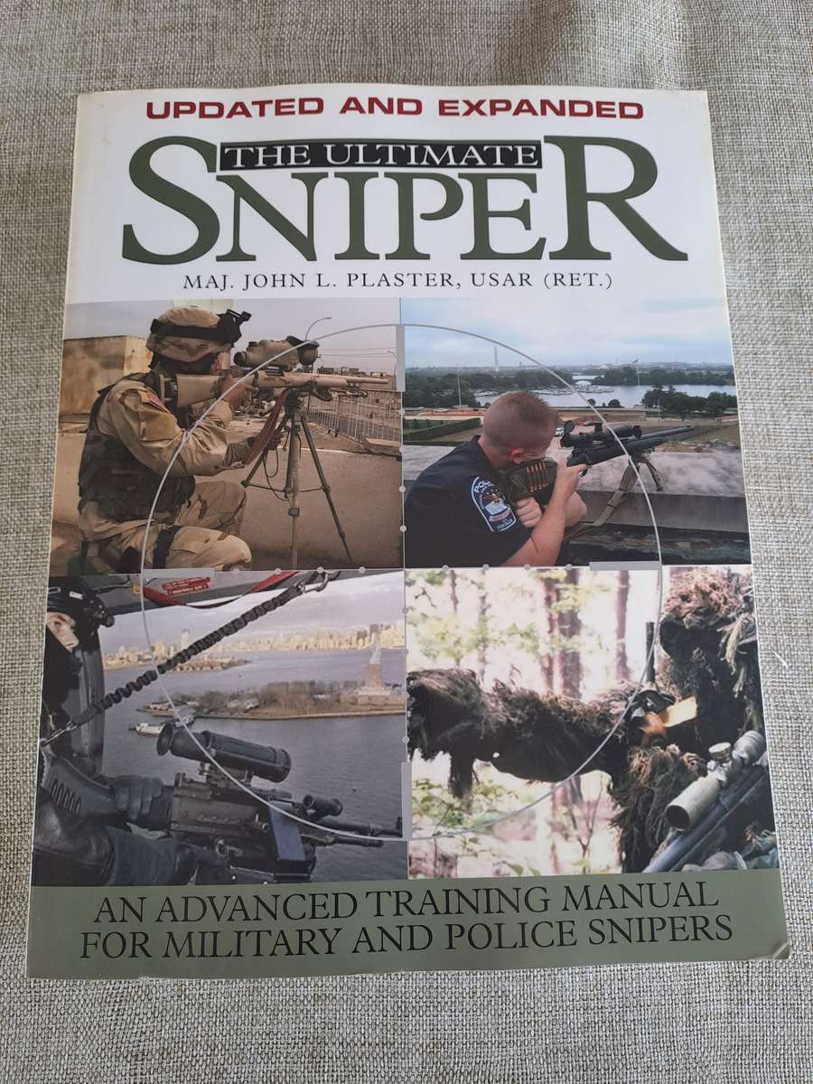 The Ultimate Sniper  Updated and Expanded by Maj. John L. Plaster, USAR (RET.)