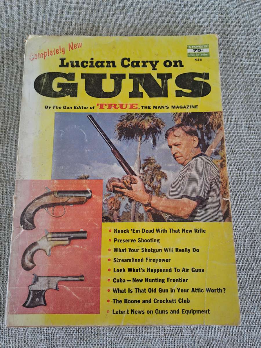 Lucian Cary on Guns  A Fawcett How-To Book 418